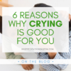 A graphic that reads "6 Reasons Why Crying Is Good for You. GriefRecoveryHouston.com. On the Blog." Over a stock photo of two brown-skinned women laying on a bed. The woman on the right is crying and the woman on the left is comforting her.