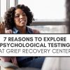 Two Black women talking in a room with windows behind a white text box with black test that reads "7 Reasons to Explore Psychological Testing at Grief Recovery Center"