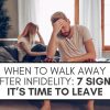 A graphic that reads "When to walk away after infidelity: 7 signs it's time to leave" in black text in a white text box over a stock photo of a couple sitting on a bed, with their heads in their hands, looking distressed.