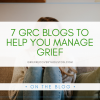 A graphic that reads "7 GRC Blogs to Help You Manage Grief" above a stock photo of a woman sitting on a couch with her legs tucked up.