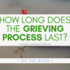 Graphic that reads "How Long Does the Grieving Process Last?" over a background photo of a red flower in water.