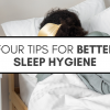 4 Tips for Better Sleep Hygiene